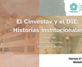 El Cinvestav y el DIE:  Historias institucionales