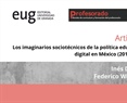 Inés Dussel y Federico Williams. Los imaginarios sociotécnicos de la política educativa digital en México (2012-2022)