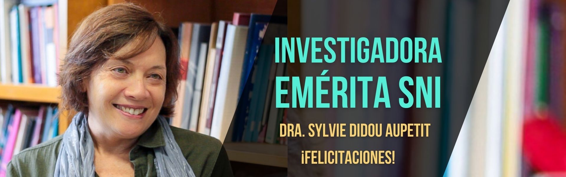 Distinción como investigadora emérita del SNI / Dra.Sylvie Didou Aupetit