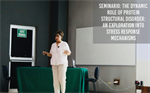 Seminario: "The dynamic role of protein structural disorder: an exploration into stress response mechanisms"