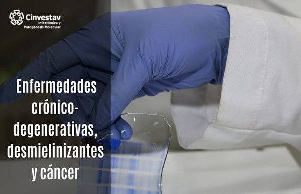 Estudio de enfermedades crónico-degenerativas, desmielinizantes y cáncer