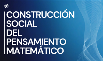 Construcción social del pensamiento matemático