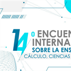 14° Encuentro Internacional Sobre la enseñanza del Cálculo, ciencias y matemática. Septiembre, 2023.