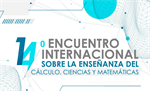 14° Encuentro Internacional Sobre la enseñanza del Cálculo, ciencias y matemática. Septiembre, 2023.