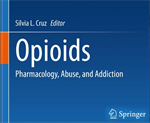 Opioids (Pharmacology, Abuse, and Addiction).