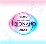 Lanzan undécima convocatoria del Premio a la Innovación en Bionano: Ciencia y Tecnología 2023