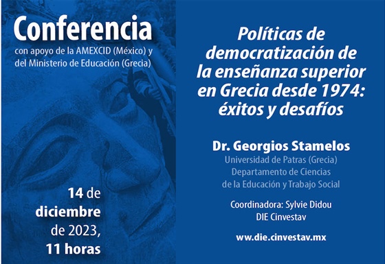 Conferencia con apoyo de la AMEXCID (México) y del Ministerio de Educación (Grecia)  Políticas de democratización de la enseñanza superior en Grecia desde 1974: Éxitos y desafíos